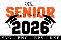 Mom senior Class of 2026 svg | Graduation Svg | Svg cut file Product Image 1