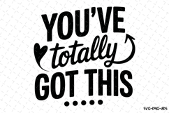 You&#039;ve totally got this Svg | Svg Cut Files | Cricut Product Image 1