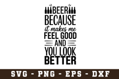 Beer becausse makes me feel good svg | Svg Files for Cricut Product Image 1