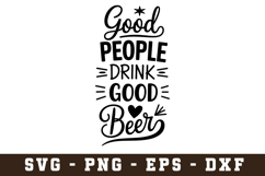 Good people drink good beer svg | Svg Files for Cricut Product Image 1
