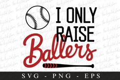 I Only Raise Ballers SVG | Sports Svg | Game day svg Product Image 1