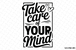 Take Care of your mind Svg | Svg Cut Files | Cricut Product Image 1