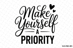 Make yourself a priority Svg | Svg Cut Files | Cricut Product Image 1