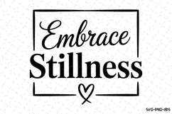 Embrace Stillness Svg | Svg Cut Files | Cricut Product Image 1