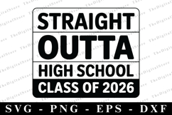 Straight Outta High School Class of 2026 svg | Graduation Product Image 1