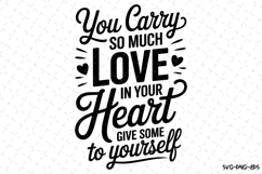 You carry so much love in your heart Svg | Svg Cut Files Product Image 1