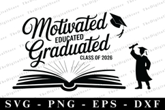 Motivated Educated Graduated Class of 2026 svg | Graduation Product Image 1