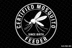 Certified Mosquito Feeder Svg | Svg Cut Files | Cricut Product Image 1