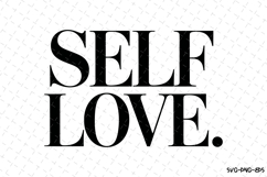 Self Love Svg Design | Svg Cut Files | Cricut Product Image 1