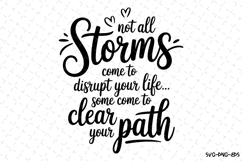 Not All Storms come to distupt your life Svg | Svg Cut Files Product Image 1