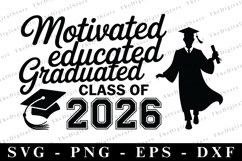 Motivated Educated Graduated Class of 2026 svg | Graduation Product Image 1