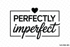 Perfectly Imperfect Svg Design | Svg Cut Files | Cricut Product Image 1