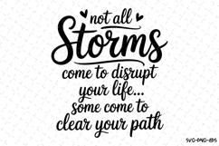 Not All Storms come to distupt your life Svg | Svg Cut Files Product Image 1