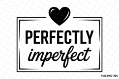 Perfectly Imperfect Svg Design | Svg Cut Files | Cricut Product Image 1