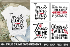 True Crime Quotes SVG, True Crime Shirt &amp; Craft Designs Product Image 1