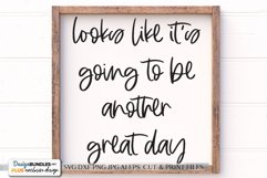 Looks Like It's Going To Be Another Great Day - SVG Product Image 1
