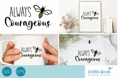 Bee Courageous SVG, Motivational SVG for Cricut DIY project Product Image 1