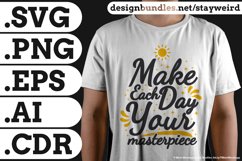 Make Each Day Your Masterpiece Quote Design for Mugs TShirt or Poster Available in SVG PNG EPS AI CDR
