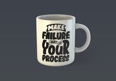 Make Failure Part of Your Process Motivational Quote Design for Mug TShirt or Poster