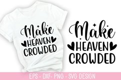 Make heaven crowded SVG - Christian Quotes SVG Design Product Image 1