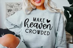 Make Heaven Crowded SVG PNG - Made Worthy - Christian Verse Product Image 2