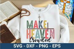 Make Heaven Crowded - Christian SVG Design Product Image 1