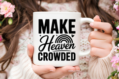 Make Heaven Crowded SVG | Be Kind SVG | Kindness SVG Product Image 3