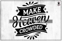 Make Heaven Crowded | Christian T-shirt SVG Product Image 1