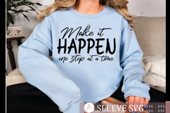 Make it happen one step at a time Sleeve Svg Design Product Image 1