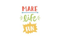 Make Life Fun Product Image 1