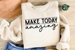 Make Today Amazing SVG Design Product Image 2