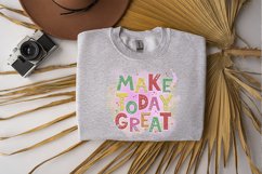 Make Today Great Sublimation PNG Product Image 2