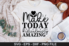Make Today Ridiculously Amazing - Kindness SVG Design Product Image 1