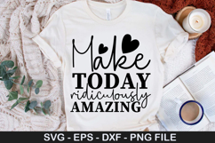 Make today ridiculously - Inspirational SVG Design Product Image 1