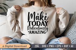 Make Today Ridiculously Amazing SVG | Be Kind SVG | Kindness Product Image 1