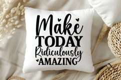 Make Today Ridiculously Amazing SVG | Be Kind SVG | Kindness Product Image 5