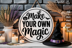 Make Your Own Magic SVG File | Halloween Round Sign SVG Product Image 2