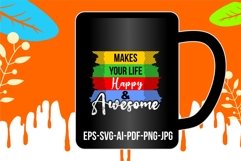 Makes Your Life Happy And Awesome Product Image 2