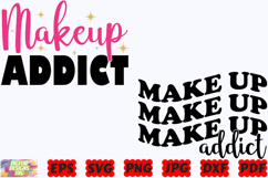 Makeup Addict SVG | Funny Makeup SVG | Makeup SVG | Beauty Product Image 1