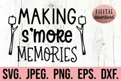 Making Smore Memories SVG - Funny Camping PNG - Camp Fire Product Image 1