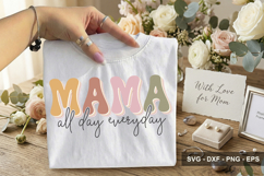 Mama All Day Everyday - Mother's Day SVG Design Product Image 2