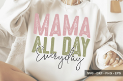 Mama All Day Everyday - Mother's Day SVG Design Product Image 1