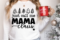 Just Call Me Mama Claus SVG - Holiday Christmas Sweater PNG Product Image 4