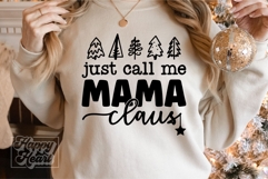 Just Call Me Mama Claus SVG - Holiday Christmas Sweater PNG Product Image 3