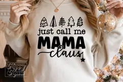 Just Call Me Mama Claus SVG - Holiday Christmas Sweater PNG Product Image 3