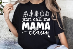 Just Call Me Mama Claus SVG - Holiday Christmas Sweater PNG Product Image 5