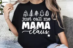 Just Call Me Mama Claus SVG - Holiday Christmas Sweater PNG Product Image 5