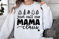 Just Call Me Mama Claus SVG - Holiday Christmas Sweater PNG Product Image 2