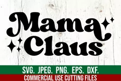 Mama Claus SVG - Holiday Christmas Sweater Quote - Cut File Product Image 1