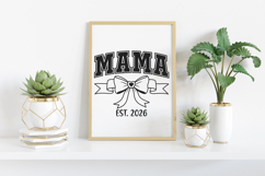Mama Coquette Bow Mama,Est 2026 SVG PNG, Mother's Day SVG Product Image 3